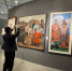 5月28日，甘肃民族书画摄影作品首展在甘肃省博物馆开展。　郭秀瑞 摄 - 甘肃新闻